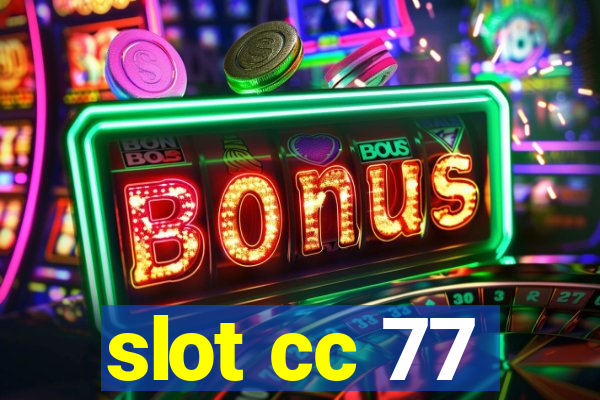 slot cc 77